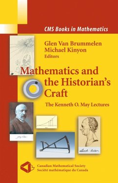 Mathematics and the Historian's Craft - Kinyon, Michael / Brummelen, Glen van (eds.)