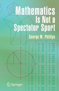 Mathematics Is Not a Spectator Sport - Phillips, George