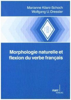 Morphologie naturelle et flexion du verbe français - Kilani-Schoch, Marianne;Dressler, Wolfgang U.