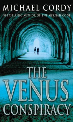 The Venus Conspiracy\Das Wahrheits-Serum, englische Ausgabe - Cordy, Michael