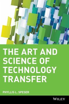 The Art and Science of Technology Transfer - Speser, Phyllis L.