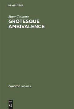 Grotesque Ambivalence - Cosgrove, Mary