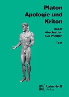 Apologie und Kriton nebst Abschnitten aus Phaidon. Text - Platon