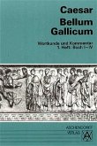 Bellum Gallicum. Wortkunde und Kommentar. Heft 1, Buch I - IV
