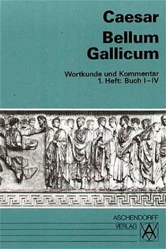 Bellum Gallicum. Wortkunde und Kommentar. Heft 1, Buch I - IV - Caesar, Gaius Julius