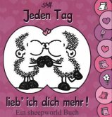 Jeden Tag lieb' ich dich mehr!