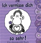 Ich vermisse dich so sehr!