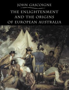 The Enlightenment and the Origins of European Australia - Gascoigne, John