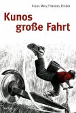 Kunos große Fahrt