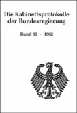 Die Kabinettsprotokolle der Bundesregierung / 1962 / Die Kabinettsprotokolle der Bundesregierung Bd.15