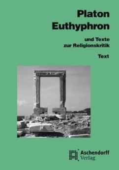 Euthyphron und Texte zur Religionskritik - Platon