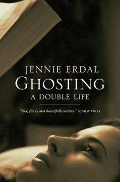 Ghosting. A Double Life - Erdal, Jennie