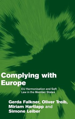Complying with Europe: EU Harmonisation and Soft Law in the Member States (Themes in European Governance)