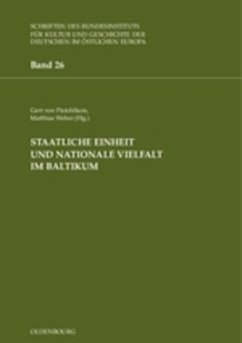 Staatliche Einheit und nationale Vielfalt im Baltikum - Pistohlkors, Gert von / Weber, Matthias (Hgg.)