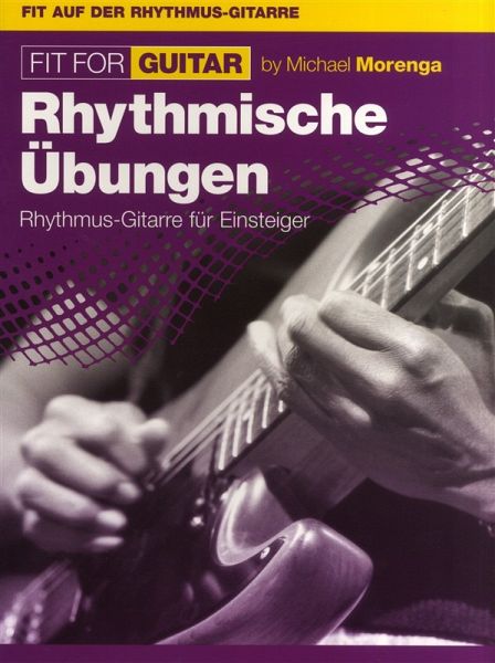 Fit For Guitar Rhytmische Übungen / Fit for Guitar Fit For Guitar Rhytmische Übungen / Fit for Guitar