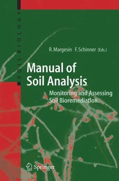 Manual for Soil Analysis - Monitoring and Assessing Soil Bioremediation - Margesin, Rosa / Schinner, Franz (eds.)
