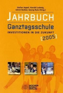 Jahrbuch Ganztagsschule 2005 - Appel, Stefan / Ludwig, Harald / Rother, Ulrich / Rutz, Georg (Hgg.)