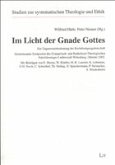 Im Licht der Gnade Gottes. Mit Beiträgen von E. Herms, W. Klaiber, H.-R. Laurien
