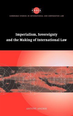 Imperialism, Sovereignty and the Making of International Law - Anghie, Antony