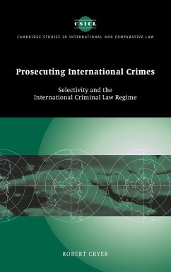 Prosecuting International Crimes - Cryer, Robert