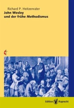 John Wesley und der frühe Methodismus - Heitzenrater, Richard P.