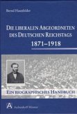 Die liberalen Angeordneten des deutschen Reichstages 1871-1918