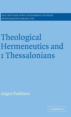 Theological Hermeneutics and 1 Thessalonians - Paddison, Angus