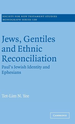 Jews, Gentiles and Ethnic Reconciliation - Yee, Tet-Lim N.