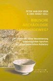 Biblische Archäologie am Scheideweg? Biblische Archäologie am Scheideweg?