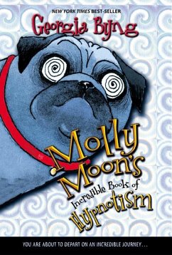 Molly Moon's Incredible Book of Hypnotism - Byng, Georgia
