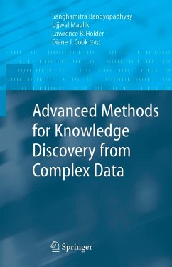 Advanced Methods for Knowledge Discovery from Complex Data - Bandyopadhyay, Sanghamitra / Maulik, Ujjwal / Holder, Larry B. / Cook, Diane J. (eds.)