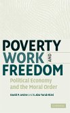 Poverty, Work, and Freedom