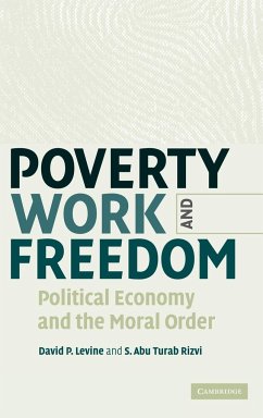 Poverty, Work, and Freedom - Levine, David P.; Rizvi, S. Abu Turab