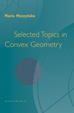 Selected Topics in Convex Geometry - Moszynska, Maria