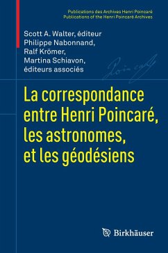La correspondance entre Henri Poincaré, les astronomes, et les géodésiens - Walter, Scott / Krömer, Ralf / Nabonnand, Philippe et al. (Hrsg.)