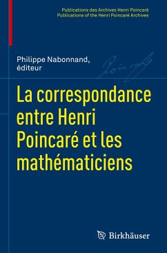 La correspondance entre Henri Poincaré et les mathématiciens - Walter, Scott / Nabonnand, Philippe / Mawhin, Jean / Volkert, Klaus (Hgg.)