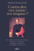 Contra den 'rex iustus / rex iniquus?'