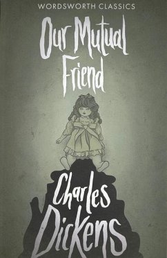 Our Mutual Friend - Dickens, Charles