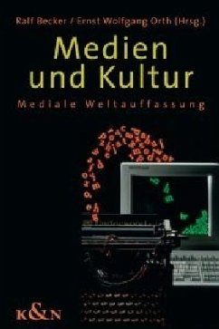 Medien und Kultur - Becker, Ralf / Orth, Ernst Wolfgang (Hgg.)