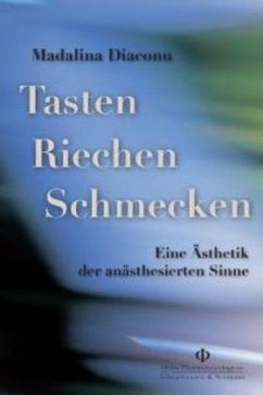 Tasten, Riechen, Schmecken - Diaconu, Madalina