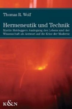 Hermeneutik und Technik - Wolf, Thomas R.