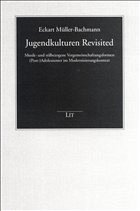 Jugendkulturen Revisited - Müller-Bachmann, Eckart