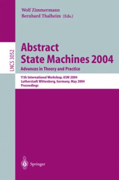 Abstract State Machines 2004. Advances in Theory and Practice - Zimmermann, Wolf / Thalheim, Bernhard (eds.)