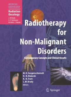 Radiotherapy for Non-Malignant Disorders - Seegenschmiedt, H.M. (Volume ed.) / Makoski, Hans-Bruno / Trott, Klaus-Rüdiger / Brady, Luther W.