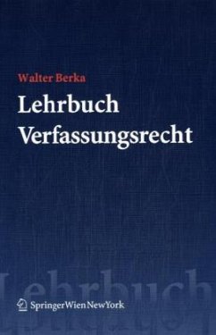 Lehrbuch Verfassungsrecht (f. Österreich) - Berka, Walter