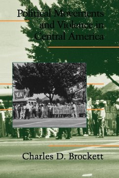 Political Movements and Violence in Central America - Brockett, Charles D.