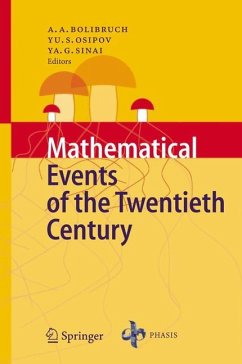 Mathematical Events of the Twentieth Century - Arnold, V.I. / Bolibruch, A.A. / Faddeev, L.D. / Filippov, V.B. / Manin, Yu.I. / Osipov, Yu.S. / Sinai, Ya.G. / Tikhomirov, V.M. / Vershik, A.M. (eds.)