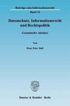 Datenschutz, Informationsrecht und Rechtspolitik. - Bull, Hans Peter