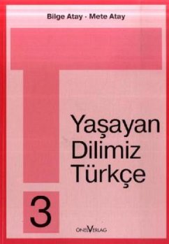 Yasayan Dilimiz Türkce - 3. Schuljahr / Yasayan Dilimiz Türkce