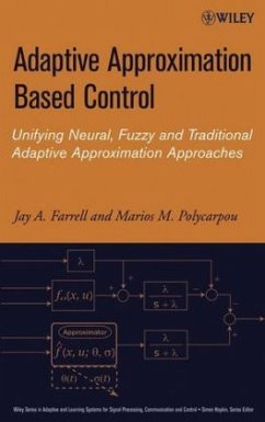 Adaptive Approximation Based Control - Farrell, Jay A.;Polycarpou, Marios M.